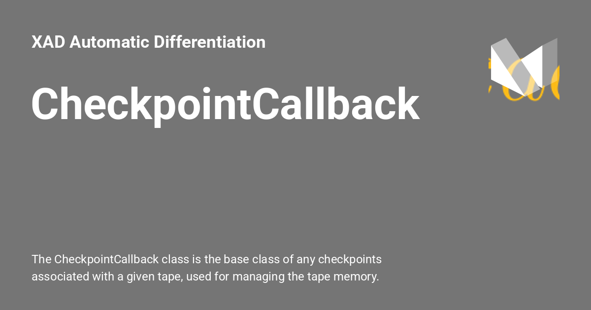 CheckpointCallback - XAD Automatic Differentiation